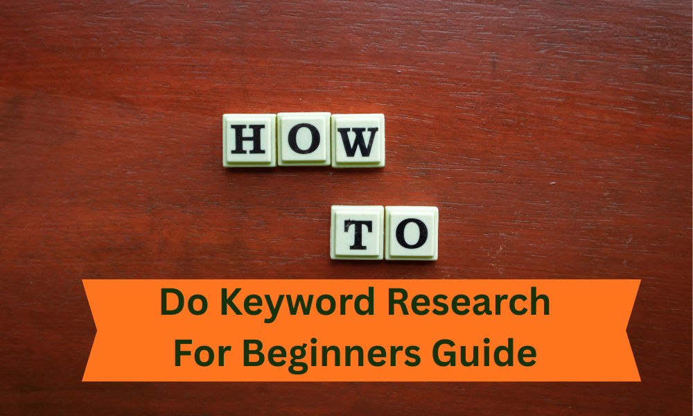How To Do Keyword Research For Beginners: 2025 Guide