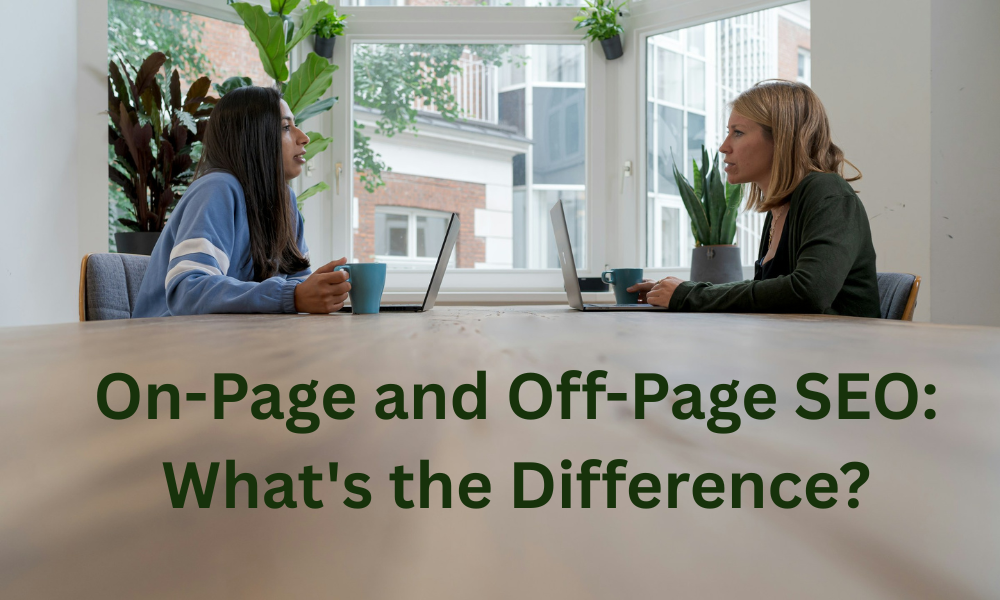 On-Page and Off-Page SEO